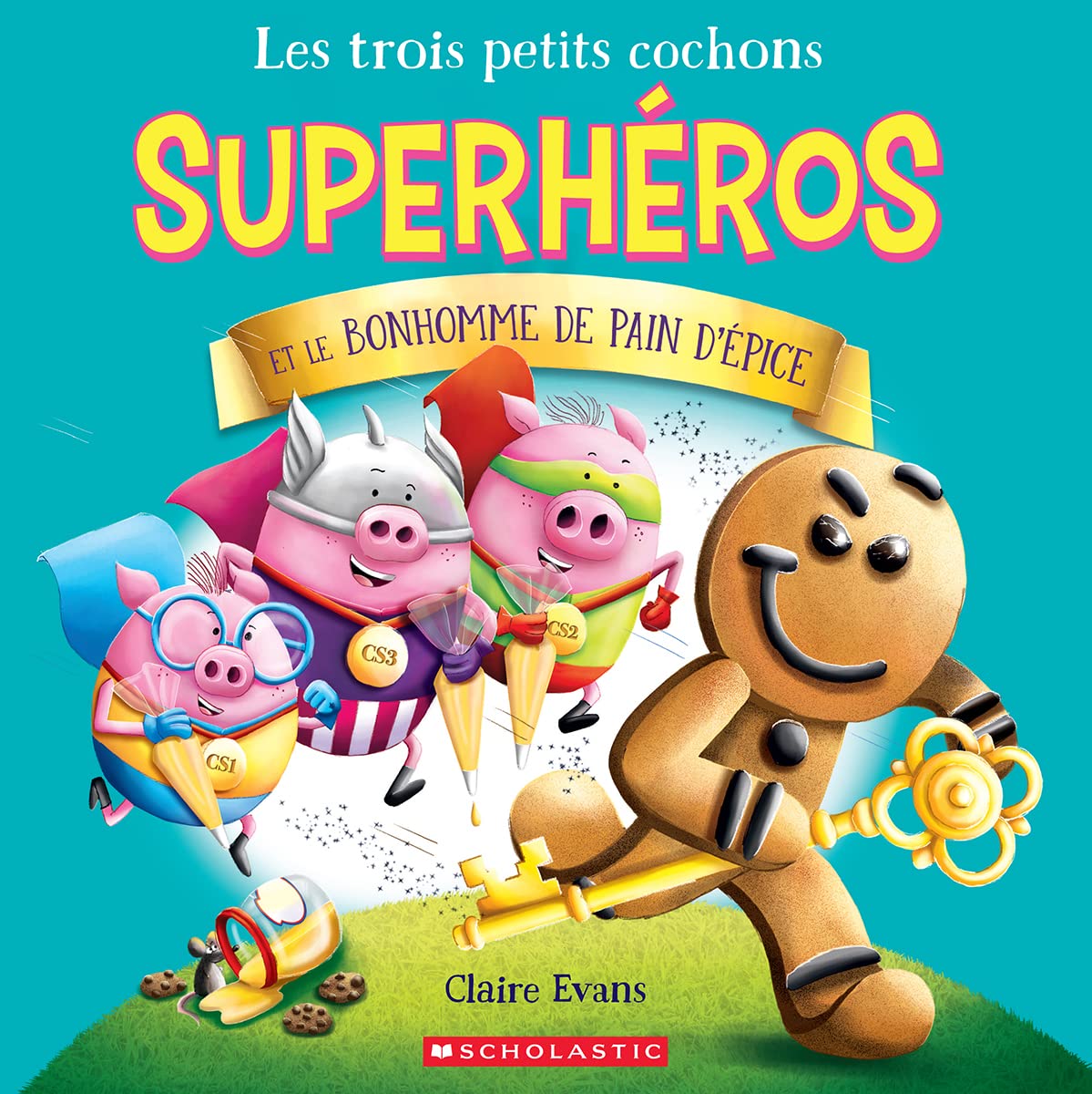 Trois Petits Cochons Superheros et le Bonhomme de Pain D'Epice