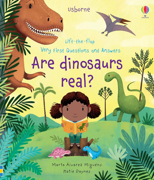 Are Dinosaurs Real? lift the flap book