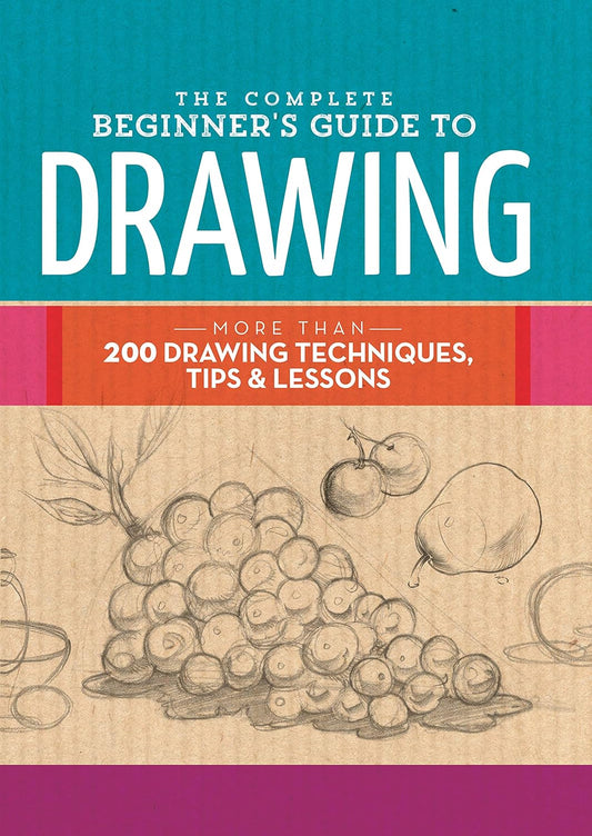 Complete Beginner's Guide to Drawing