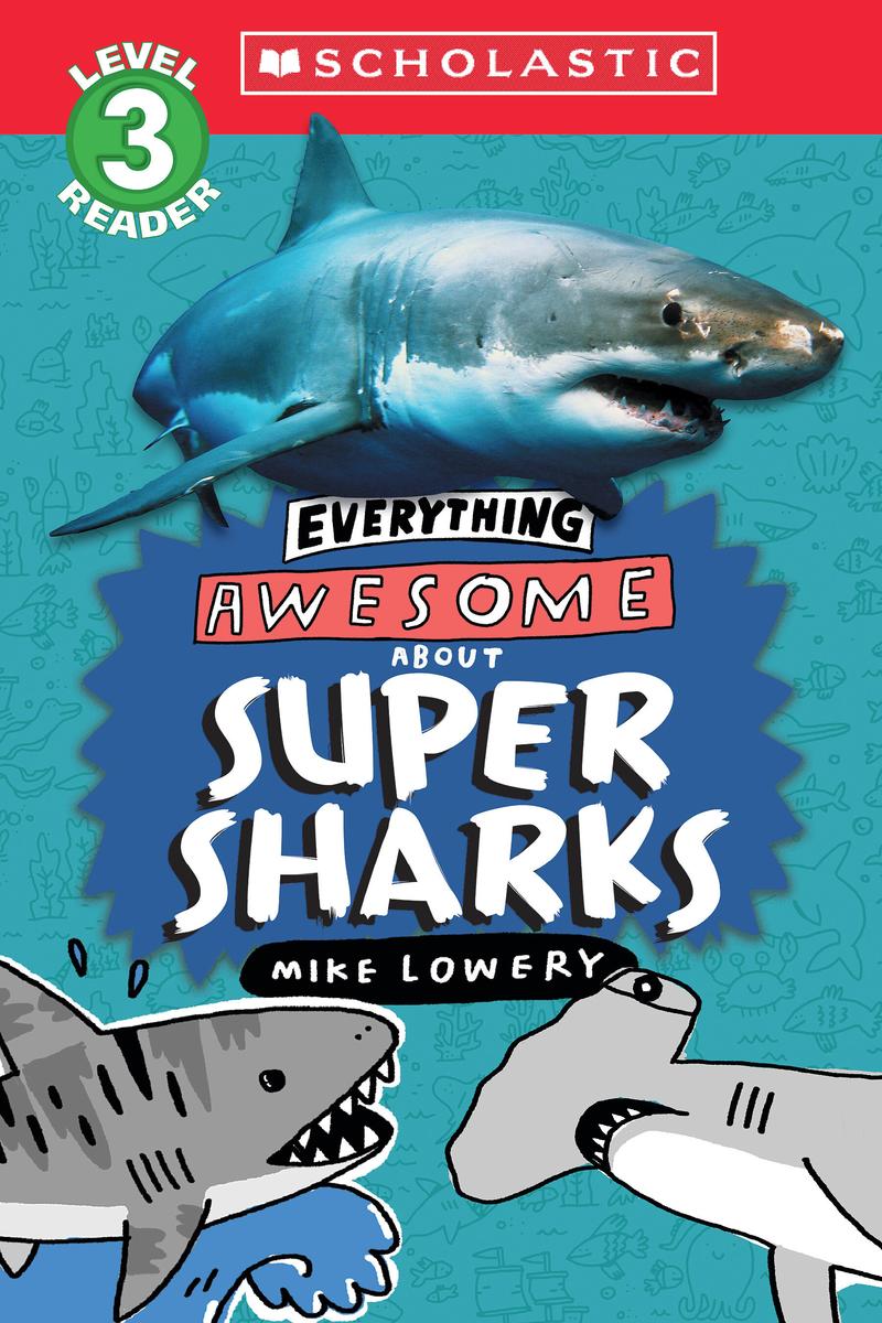 Everything Awesome About Super Sharks