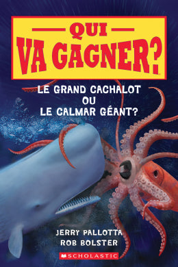 Qui Va Gagner? Le Grande Cachalot ou Le Calmar Geant? (french)