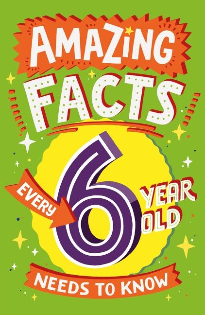 Amazing Facts Every 6 Year Old Needs to