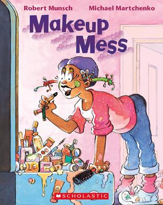 Makeup Mess Robert Munsch Book