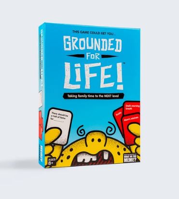 Grounded for Life!